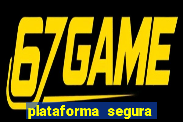 plataforma segura de jogos para ganhar dinheiro